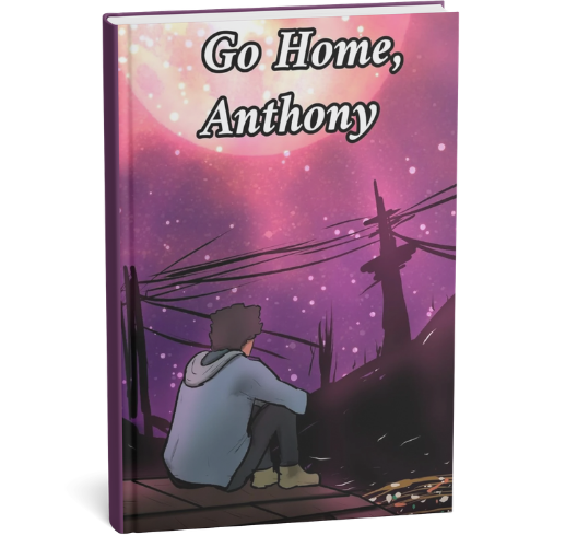 Go Home, Anthony - Physical